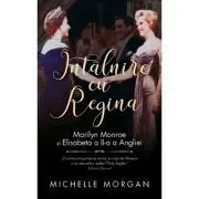 Intalnire cu regina de Michelle Morgan