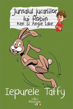 Jurnalul jucariilor lui Robin. Iepurele Taffy