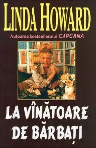 La vinatoare de barbati de Linda Howard