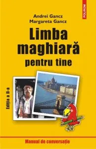 Limba maghiara pentru tine de Andrei Gancz