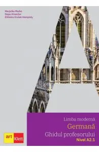Limba moderna germana. Ghidul profesorului. Nivel A2.1 de Marjetka Marko