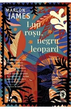 Lup rosu, negru leopard. Seria Steaua intunecata de Marlon James