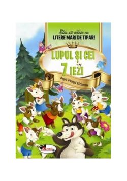 Lupul și cei 7 iezi. Știu să citesc cu litere mari de tipar!