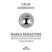 Marea Renastere. Adevar, Libertate, Suveranitate
