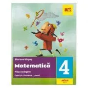 Matematica. Noua culegere pentru clasa a 4-a. Exercitii, probleme, jocuri de Mariana Mogos