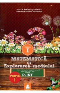 Matematica Si Explorarea Mediului Cls 1 Partea I Varianta P-Int Ed.2015