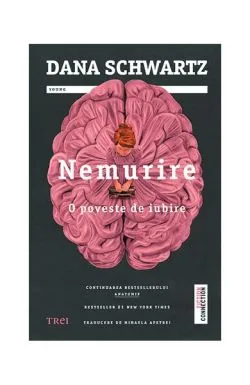 Nemurire. O poveste de iubire (Vol. 2) de Dana Schwartz