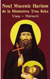 Noul Mucenic Hariton de la Manastirea Trna Reka. Viata, marturii