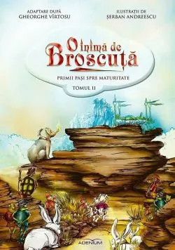 O inima de broscuta. Primii pasi spre maturitate. Tomul 2 de Gheorghe Virtosu