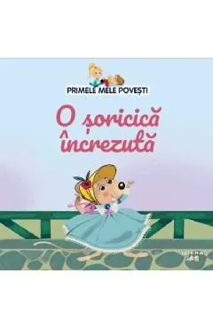 O soricica increzuta. Primele mele povesti de Autor Anonim