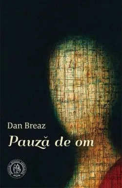 Pauză de om de Dan Breaz