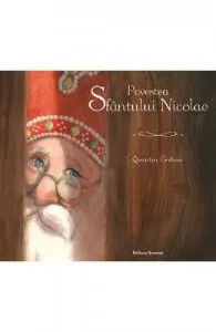 Povestea Sfantului Nicolae de Quentin Greban
