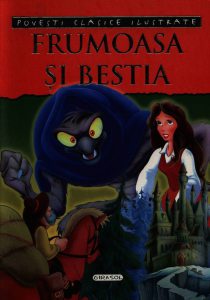 Povesti clasice ilustrate. Frumoasa si bestia