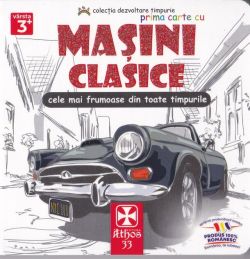 Prima carte cu Mașini Clasice. Cele mai frumoase din toate timpurile.