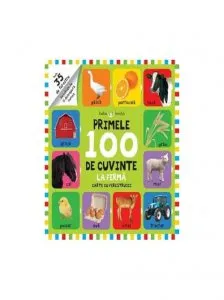 Primele 100 de cuvinte. La ferma