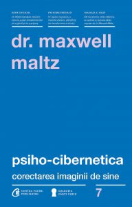 Psiho-cibernetica. Corectarea imaginii de sine