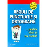 Reguli de punctuatie si ortografie pentru elevi si nu numai