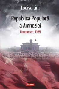 Republica Populara a Amneziei de Louisa Lim