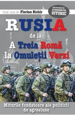 Rusia, de la A Treia Roma, la Omuletii Verzi de Florian Bichir