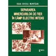 Separarea minereurilor de fier in camp electric intens