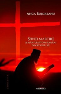 Sfintii martiri si marturisitori romani din secolul XX