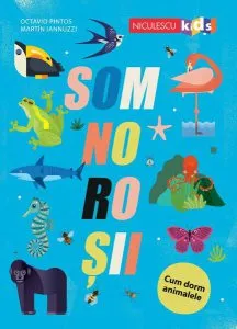SOMNOROȘII. Cum dorm animalele de Martin Iannuzzi