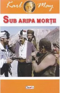 Sub aripa mortii de Karl May