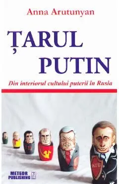 Tarul Putin de Anna Arutunyan
