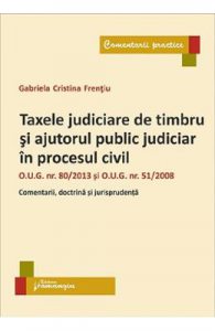 Taxele judiciare de timbru si ajutorul public judiciar in procesul civil