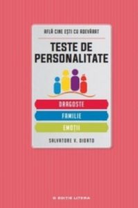 Teste de personalitate. Dragoste. Familie. Emotii