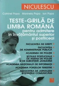 Teste-grila de limba romana pentru admitere in invatamantul superior si postliceal de Marinela Popa