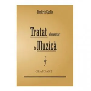 Tratat elementar de muzica de Dimitrie Cuclin