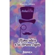 Ultima iubire a lui Arsene Lupin de Maurice Leblanc