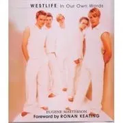 Westlife. In Our Own Words de Eugene Masterson