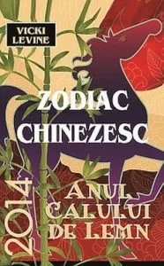 Zodiac chinezesc 2014 - Anul calului de lemn de Vicki Levine