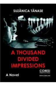A thousand divided impressions de Suzanica Tanase