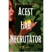 Acest har necrutator de Emily Thiede