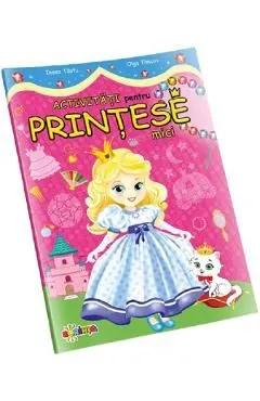 Activitati pentru printese mici de Olga Timcov