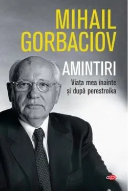 Amintiri de Mihail Gorbaciov