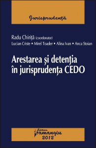 Arestarea si detentia in jurisprudenta CEDO
