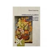 Arhitecturi si arhive: Structuri mitice si teme postmoderne in realismul magic de Elena Crasovan