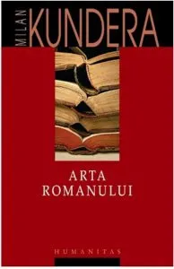 Arta romanului de Milan Kundera