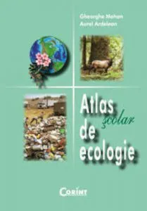Atlas scolar de ecologie de Gheorghe Mohan