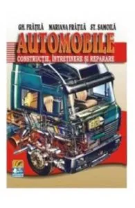 Automobile. Constructie, intretinere si reparare de St. Samoila