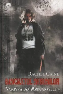 Banchetul nebunilor, Vampirii din Morganville, Vol. 4 de Rachel Caine