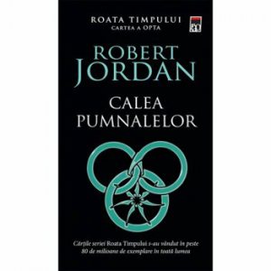 Calea pumnalelor (vol.8 din seria Roata timpului)