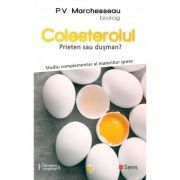 Colesterolul. Prieten sau dusman? Studiu complementar al materiilor grase