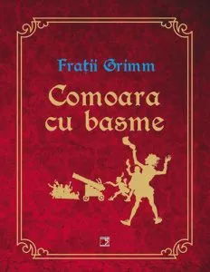 Comoara cu basme de Fratii Grimm