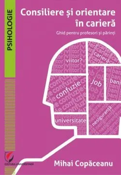 Consiliere și orientare în carieră de Mihai Copaceanu