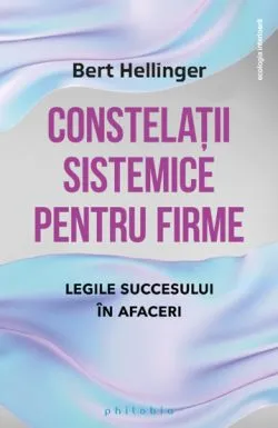 Constelatii sistemice pentru firme de Bert Hellinger